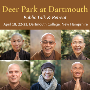 Deer Park at Dartmouth Public talk and retreat. April 18, 22-23.